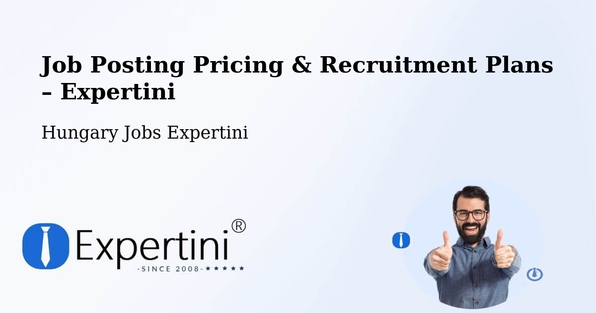 Job Posting Pricing & Recruitment Plans – Körmendi Járás - Körmendi Járás, Hungary Jobs Expertini